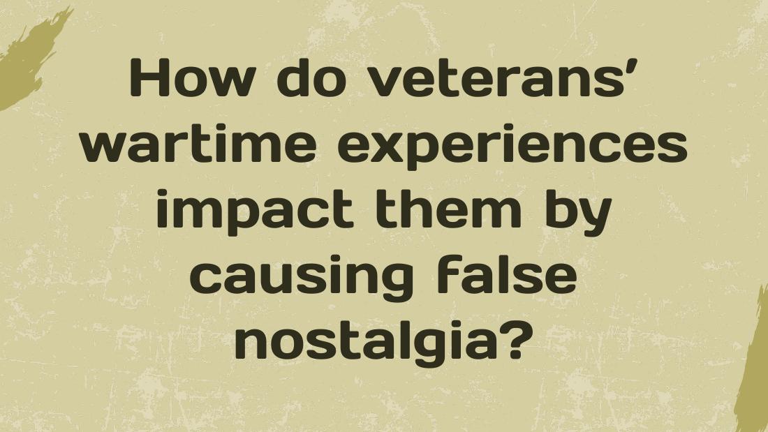 The Impacts of Wartime Experiences on Veterans — Presentation — slide 4