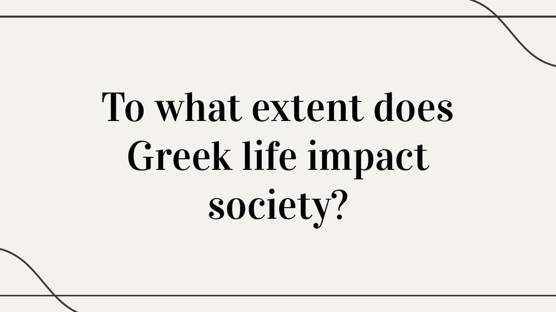 Social Impacts of Greek Life — Presentation — slide 4